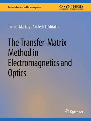 cover image of The Transfer-Matrix Method in Electromagnetics and Optics